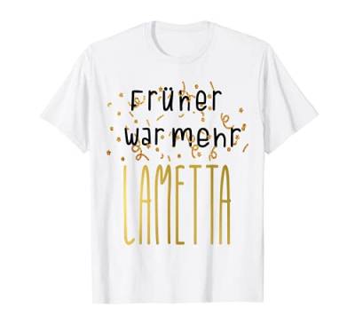 Früher war mehr Lametta Lustig Spruch Xmas Geschenk Damen T-Shirt von Lustige Party Weihnachten und Feier Designs