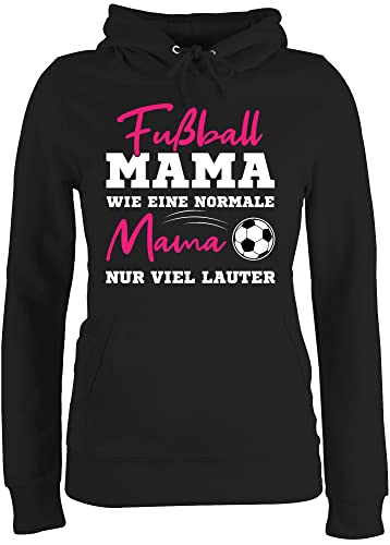 Shirtracer Pullover Damen Hoodie - Fußball Mama - Wie eine Normale Mama nur viel lauter I Frauen Fußball Mütter - XXL - Schwarz - Kordel Hoody Pulli Kapuzenpullover Hoodies/pullis muttertagsgeschenk von Shirtracer