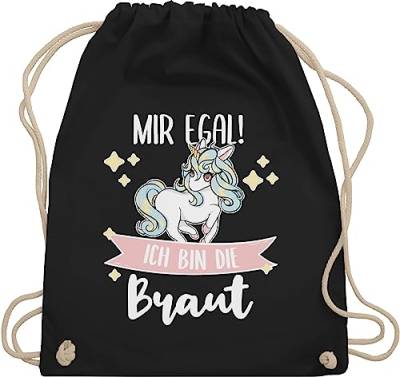 Turnbeutel Rucksack - JGA Junggesellenabschied Frauen - Mir egal ich bin die Braut - Einhorn weiß - Unisize - Schwarz - jungesellinnenabschied outfit bachelorette party bride beutelrucksäcke frau von Shirtracer