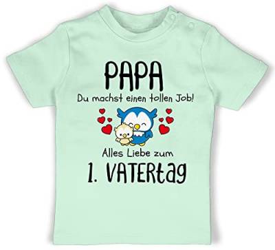 Baby T-Shirt Mädchen Jungen - Geschenk zum - 1. Vatertag - Papa du Machst einen tollen Job - 6/12 Monate - Mintgrün - t Shirt männertagsgeschenke erste mal Shirts Vater Vatertagsgeschenk thsirt von Shirtracer