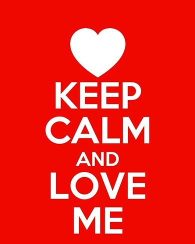 keep calm and love me *-* <3 keep calm and love me *-* <3