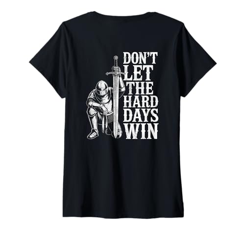 Damen Don't Let The Hard Days Win Inspirational Motivational Quote T-Shirt mit V-Ausschnitt von (ON BACK) Don't Let The Hard Days Win Christian