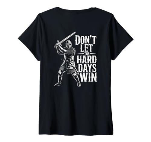 Damen Don't Let The Hard Days Win Inspirational Motivational Quote T-Shirt mit V-Ausschnitt von (ON BACK) Don't Let The Hard Days Win Christian