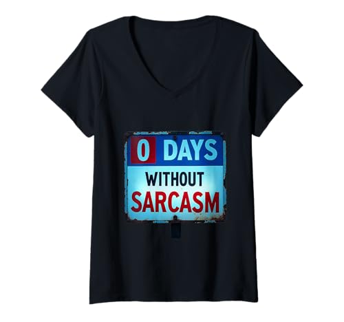 Damen Retro sarkastischer Sarkasmus Warnung Null Tage ohne Sarkasmus T-Shirt mit V-Ausschnitt Damen Retro sarkastischer Sarkasmus Warnung Null Tage ohne Sarkasmus T-Shirt mit V-Ausschnitt von 0 Days Without Sarcasm Warning Funny Sarcasm Shirt