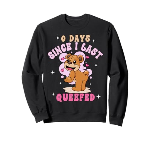 Men Women Queef Embarrassing Meme Queefing Funny Adult Humor Sweatshirt von 0 days since I last queefed Retro Groovy Trendy