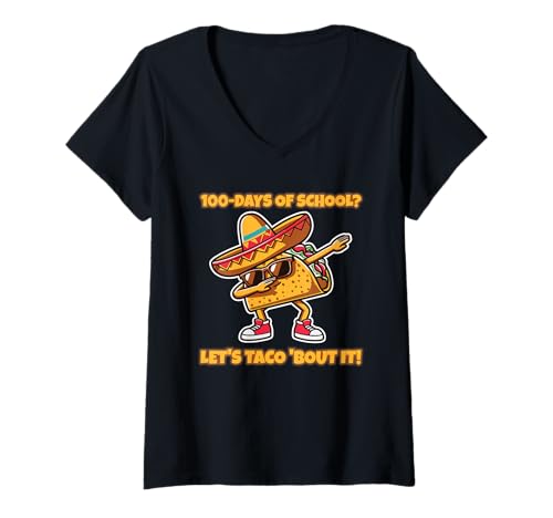 Damen 100 Days of School? Let's Taco 'Bout It! Lustig T-Shirt mit V-Ausschnitt Damen 100 Days of School? Let's Taco 'Bout It! Lustig T-Shirt mit V-Ausschnitt von 100-Days Of School Apparel