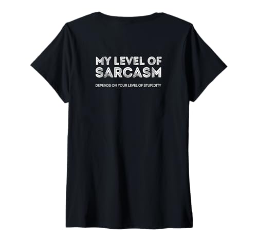 Damen Mein Grad an Sarkasmus hängt von Ihrem Grad an Dummheit ab T-Shirt mit V-Ausschnitt von 100 Most funny Phrases on Mugs and Shirts
