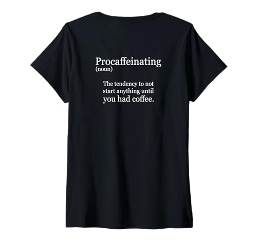 Damen Procaffeinating Dictionary Erklärung T-Shirt mit V-Ausschnitt von 100 Most funny Phrases on Mugs and Shirts
