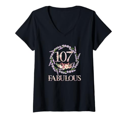 Damen 107 & Fabulous 107 Jahre altes Geschenk zum 107. Geburtstag für Damen T-Shirt mit V-Ausschnitt von 107th Birthday Gift For Women
