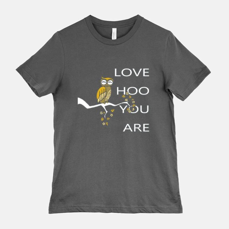 Love Hoo You Are - Unisex T-Shirt Eule Selbstliebe Inspiration Motivation Männer Frauen Ihn Ihr Geschenk Süße New Age Affirmation von 1111now