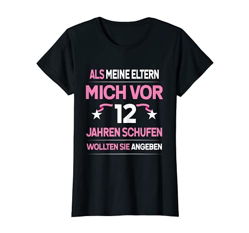 Damen Als meine Eltern mich vor 12 Jahren schufen wollten angeben T-Shirt von 12. Geburtstag Mädchen Geschenk lustig 12 Jahre