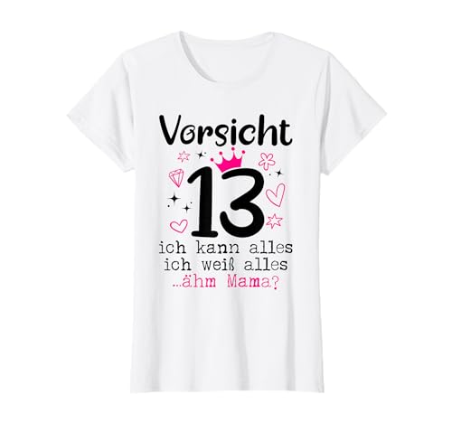 13 Geburtstag Mädchen - Vorsicht 13 Jahre - Teenager T-Shirt von 13 Jahre für 13 Jährige Teenager Geschenke Mädchen