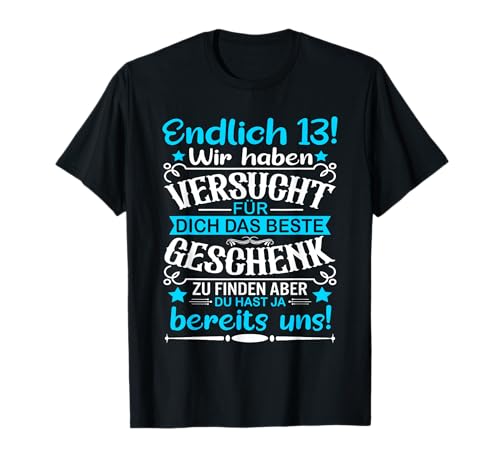 13 Geburtstag Jungen Mädchen Teenager Endlich 13 Jahre T-Shirt von 13. Geburtstag Jungen Designs für 13 jährige Jungs
