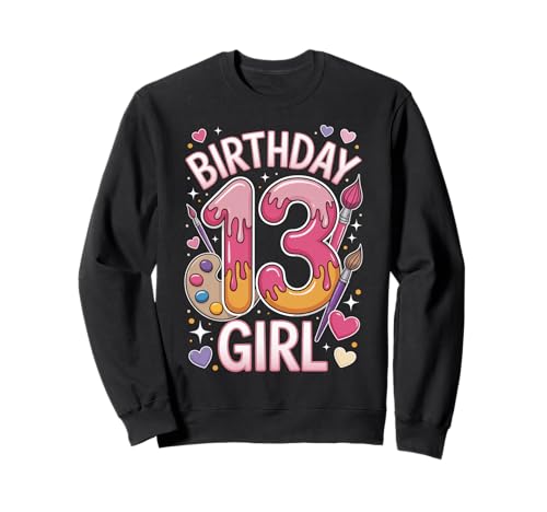 13. Geburtstag Malen Party Mädchen Malerei Kunst Künstler Dreizehn Sweatshirt 13. Geburtstag Malen Party Mädchen Malerei Kunst Künstler Dreizehn Sweatshirt von 13th Birthday Girl Tees NYC
