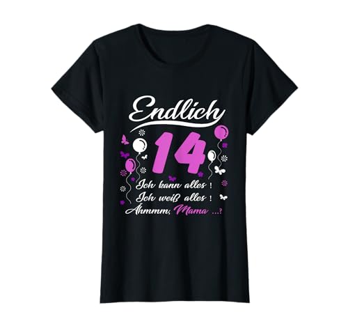 14. Geburtstag Mädchen lustig - Endlich 14 Ich kann alles T-Shirt von 14 Geburtstag Mädchen Geschenk lustig 14. Ehrentag