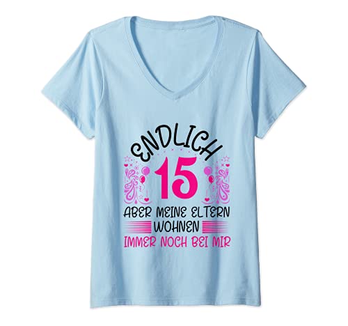 Damen Endlich 15 aber meine Eltern wohnen immer noch bei mir T-Shirt mit V-Ausschnitt von 15. Geburtstag Mädchen Geschenk lustig Endlich 15
