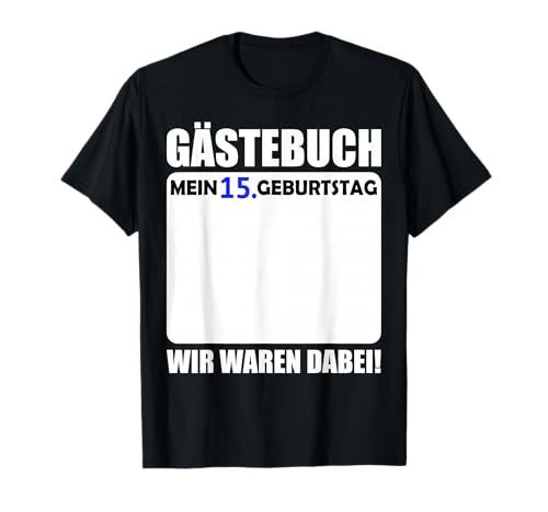 15. Geburtstag Jungen Gäste 15 Jahre 2010 Deko Gästebuch T-Shirt 15. Geburtstag Jungen Gäste 15 Jahre 2010 Deko Gästebuch T-Shirt von 15.Geburtstag 15 Jahre Deko Feier T-Shirt Geschenk