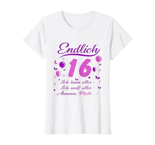 16. Geburtstag Mädchen lustig - Endlich 16 Ich kann alles T-Shirt von 16 Geburtstag Mädchen Geschenk lustig 16. Ehrentag