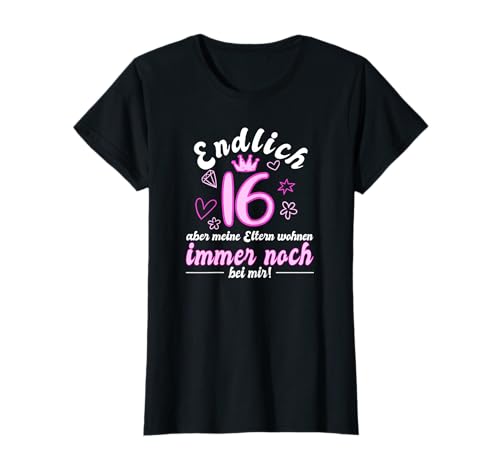 Endlich 16 Jahre Geburtstag Mädchen Frau Deko 16 Jahre 16ter T-Shirt Endlich 16 Jahre Geburtstag Mädchen Frau Deko 16 Jahre 16ter T-Shirt von 16 Jahre Sechzehn Teenie Geburtstagsgeschenk