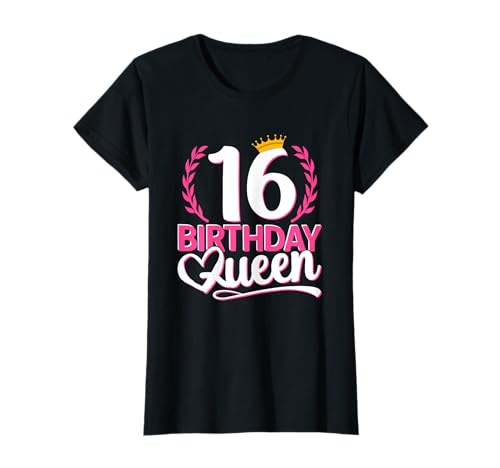 16. Geburtstag Mädchen | Birthday Queen 16 | 16er Geburtstag T-Shirt von 16 Jahre alt - 16ter Geburtstag Party Geschenk VK