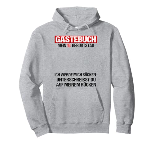 Gästebuch 16 Geburtstag Junge Mädchen Lustig 16. Geburtstag Pullover Hoodie Gästebuch 16 Geburtstag Junge Mädchen Lustig 16. Geburtstag Pullover Hoodie von 16. Geburtstag Jungs Mädels 16 Geburtstagsgeschenk
