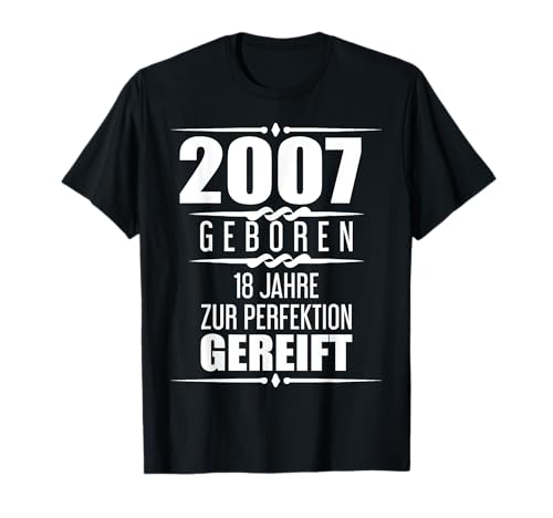 Lustig Geschenk 18. Geburtstag Junge Mädchen 18 Jahre 2007 T-Shirt Lustig Geschenk 18. Geburtstag Junge Mädchen 18 Jahre 2007 T-Shirt von 18 Geburtstag Junge Mädchen Lustig 2007 Geboren