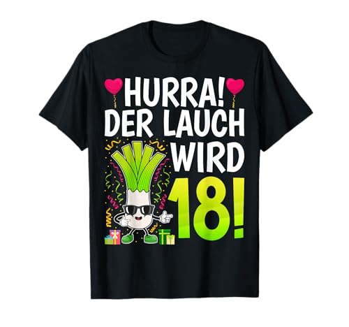 Herren 18. Geburtstag Hurra der Lauch wird 18 T-Shirt Herren 18. Geburtstag Hurra der Lauch wird 18 T-Shirt von 18. Geburtstag Hurra der Lauch Geburtstagsspruch