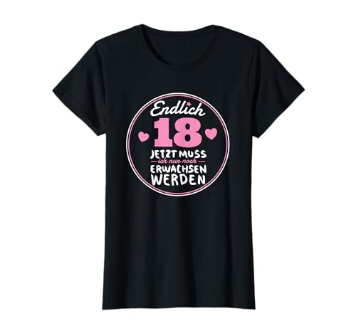 18ter - Endlich 18 Jahre Deko 18. Geburtstag Mädchen T-Shirt 18ter - Endlich 18 Jahre Deko 18. Geburtstag Mädchen T-Shirt von 18. Geburtstag Mädchen Deko 18 Jahre Geschenkideen