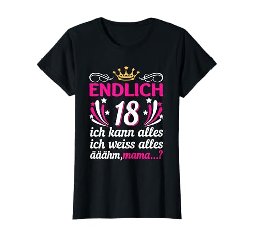 Geburtstag Endlich 18 ich kann alles, Volljährig Mädchen 18 T-Shirt Geburtstag Endlich 18 ich kann alles, Volljährig Mädchen 18 T-Shirt von 18. Geburtstag Mädchen Spruch Endlich 18, Ehrentag