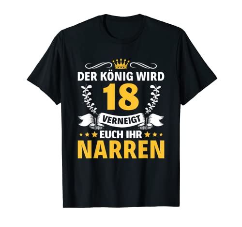 Der König wird 18 Jahre Mann Männer 18. Geburtstag T-Shirt von 18. Geburtstag Männer Deko Endlich 18 Jahre