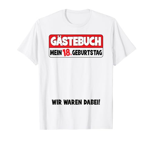 18. Geburtstag 18 Jahre Lustiges Gästebuch Mädchen Jungen T-Shirt 18. Geburtstag 18 Jahre Lustiges Gästebuch Mädchen Jungen T-Shirt von Geburtstag Party Männer Bekleidung Gästeliste Deko