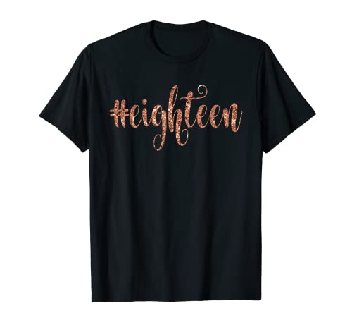Geschenk zum 18. Geburtstag für Mädchen, Party, 18. Achtzehn Hashtag Rose T-Shirt Geschenk zum 18. Geburtstag für Mädchen, Party, 18. Achtzehn Hashtag Rose T-Shirt von 18th Birthday Tees NYC