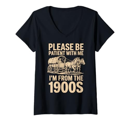 Damen Bitte haben Sie Geduld mit Meinem Lustigen Geburtstag „Ich komme aus den 1900er Jahren“ T-Shirt mit V-Ausschnitt von 1900 Retro Vintage Millennial Boomers Gen X Funny