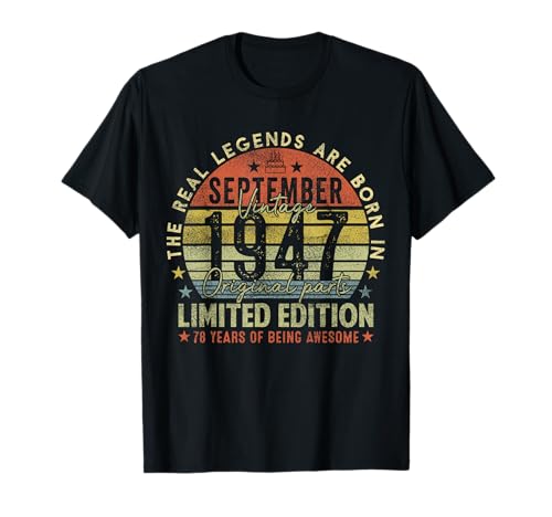 78th Birthday Real Legends September 1947 78 Years Old Men T-Shirt von 1947 78th Birthday Decorations 78 Years Old Mens
