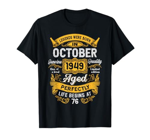 76th Birthday The Real Legends October 1949 76 Years Old Men T-Shirt von 1949 76th Birthday Decorations 76 Years Old Mens