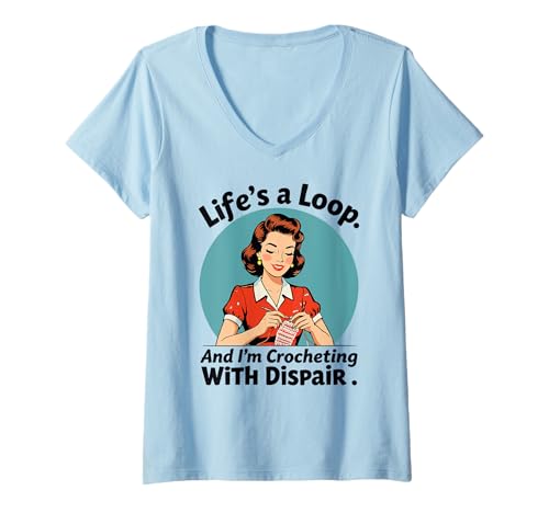 Damen Life's a Loop Crocheting With Despair Meme Retro Style Zitat T-Shirt mit V-Ausschnitt von 1950s Dark Humor Memes by NLTS