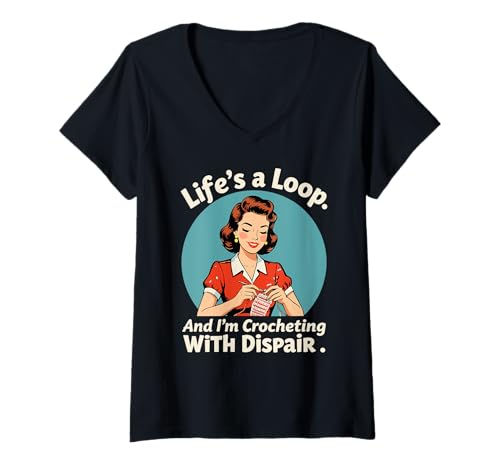 Damen Life's a Loop Crocheting With Despair Meme Retro Style Zitat T-Shirt mit V-Ausschnitt von 1950s Dark Humor Memes by NLTS