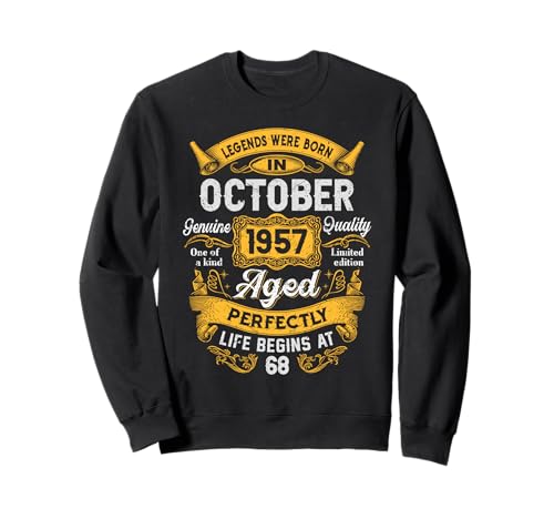 68th Birthday The Real Legends October 1957 68 Years Old Men Sweatshirt von 1957 68th Birthday Decorations 68 Years Old Mens
