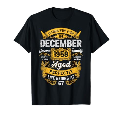 67th Birthday Real Legends December 1958 67 Years Old Men T-Shirt von 1958 67th Birthday Decorations 67 Years Old Mens