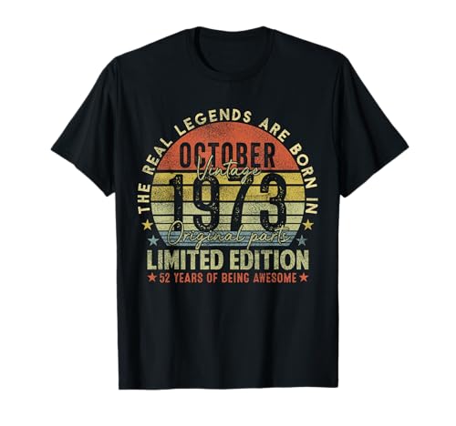 52nd Birthday The Real Legends October 1973 52 Years Old Men T-Shirt von 1973 52nd Birthday Decorations 52 Years Old Mens