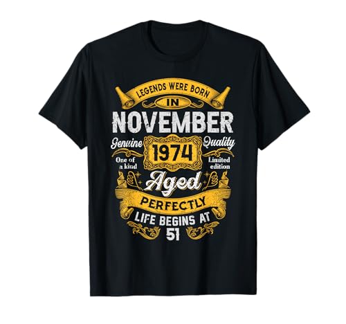 51st Birthday Real Legends November 1974 51 Years Old Men T-Shirt von 1974 51st Birthday Decorations 51 Years Old Mens