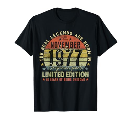 48th Birthday Real Legends November 1977 48 Years Old Men T-Shirt von 1977 48th Birthday Decorations 48 Years Old Mens