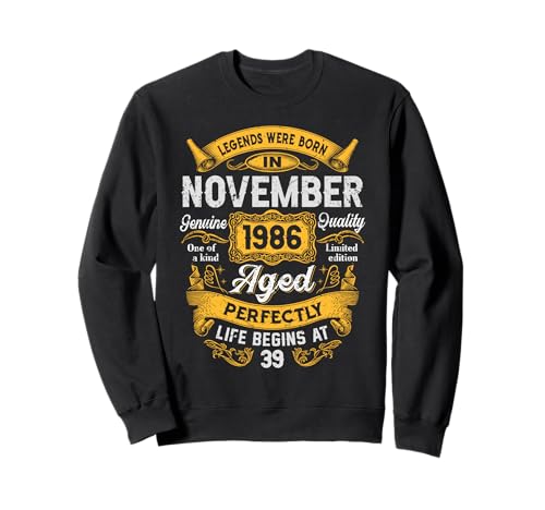 39th Birthday Real Legends November 1986 39 Years Old Men Sweatshirt von 1986 39th Birthday Decorations 39 Years Old Mens