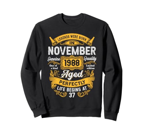 37th Birthday Real Legends November 1988 37 Years Old Men Sweatshirt von 1988 37th Birthday Decorations 37 Years Old Mens