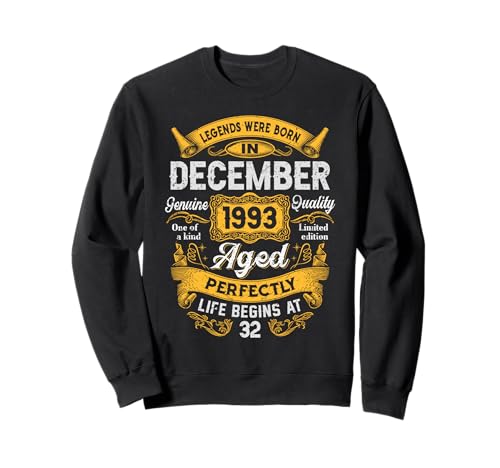 32nd Birthday Real Legends December 1993 32 Years Old Men Sweatshirt von 1993 32nd Birthday Decorations 32 Years Old Mens