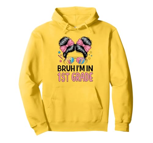 Bruh Im 1st Grade Messy Bun First Day of School Girls Pullover Hoodie Bruh Im 1st Grade Messy Bun First Day of School Girls Pullover Hoodie von 1st Day Of First Grade Girls Happy Back To School