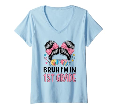Damen Bruh Im 1st Grade Messy Bun First Day of School Girls T-Shirt mit V-Ausschnitt Damen Bruh Im 1st Grade Messy Bun First Day of School Girls T-Shirt mit V-Ausschnitt von 1st Day Of First Grade Girls Happy Back To School