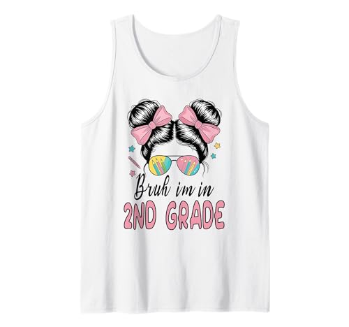 Bruh, ich Bin in der 2. Klasse, Messy Bun, Erster Schultag, Mädchen Tank Top Bruh, ich Bin in der 2. Klasse, Messy Bun, Erster Schultag, Mädchen Tank Top von 1st Day Of Second Grade Tee Shirts Outfits Girls