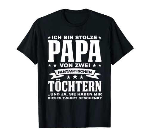 Herren Stolzer Papa von zwei fantastischen Töchtern Papa 2 Töchter T-Shirt von 2 Töchter & Vater Geschenk