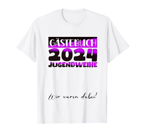 Jugendweihe Deko Mädchen Jungen Gästebuch Jugendweihe 2024 T-Shirt von 2024 Jugendweihe Kleider Erwachsen Werden Jugend